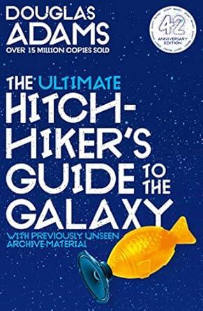 The Ultimate Hitchhiker's Guide to the Galaxy 42nd anniversary edition