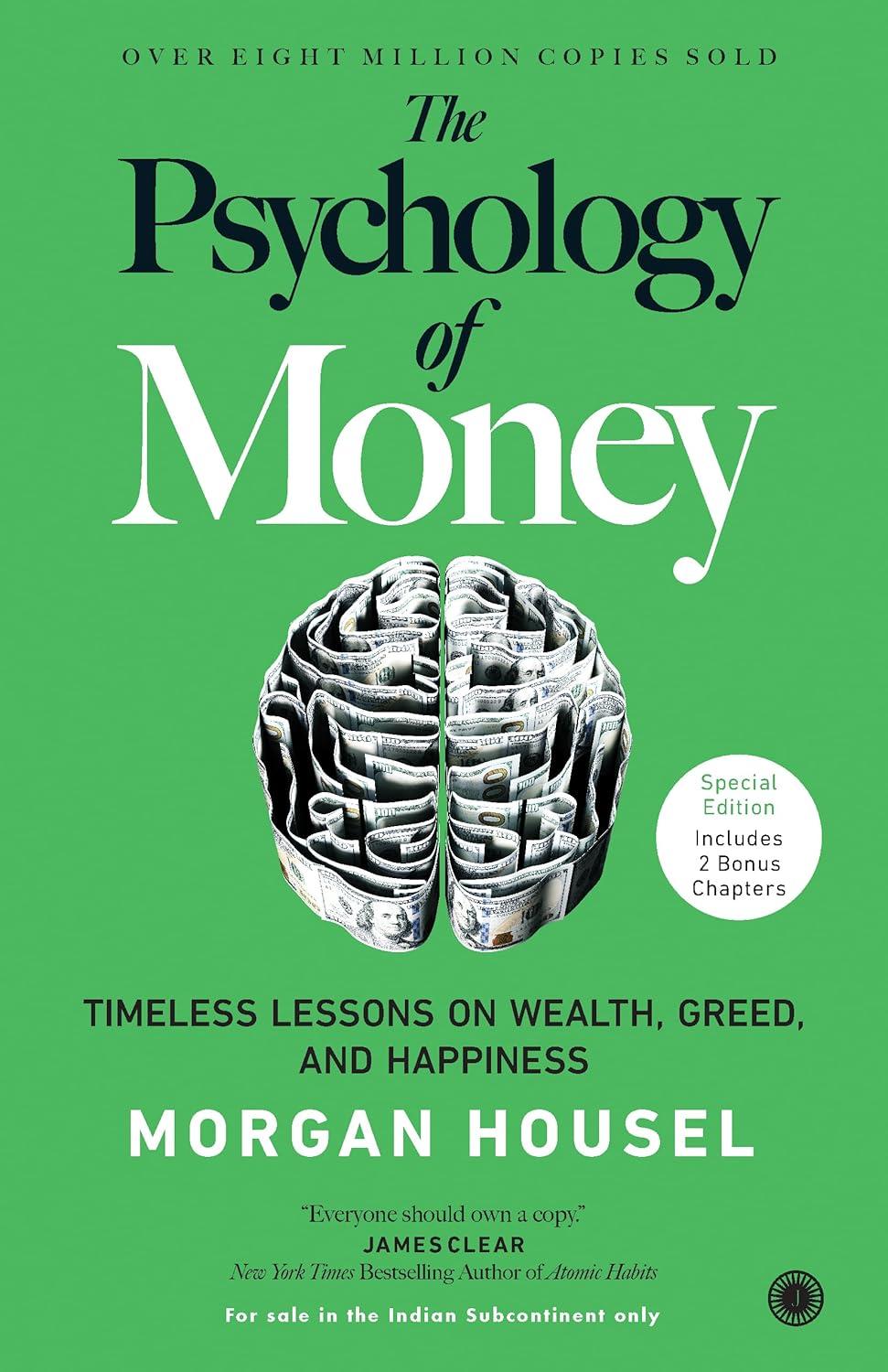 The Psychology of Money: Timeless Lessons on Wealth, Greed, and Happiness – Special Edition Includes 2 Bonus Chapters | Unlock Behavioural Secrets of Wealth | Transform Your Money Mindset