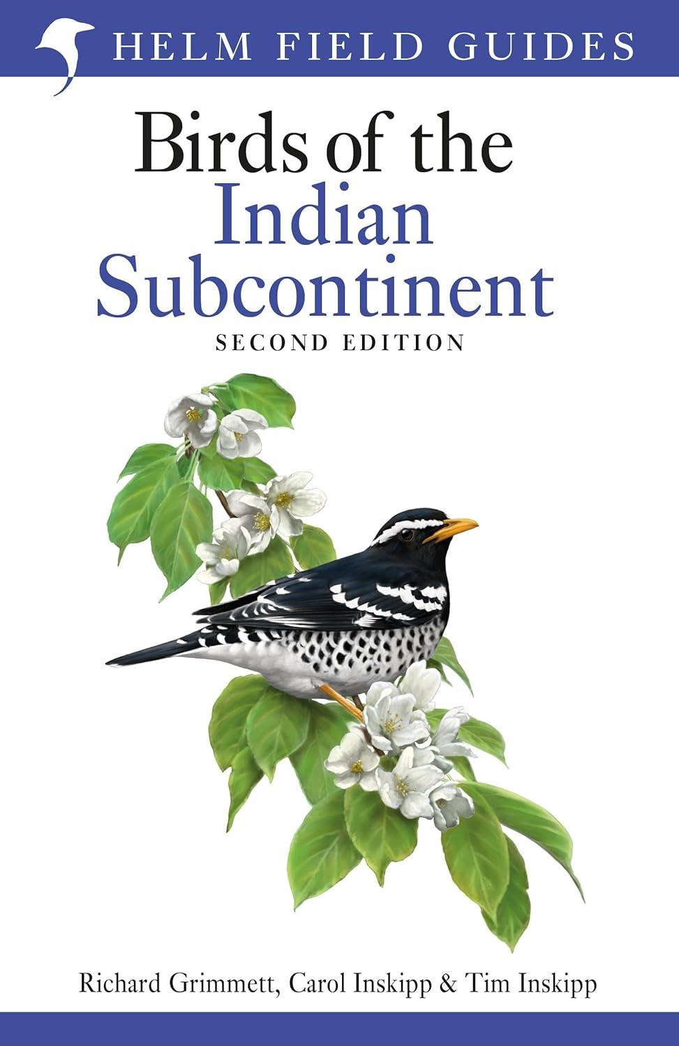 Field Guide to Birds of the Indian Subcontinent (Helm Field Guides): Second Edition