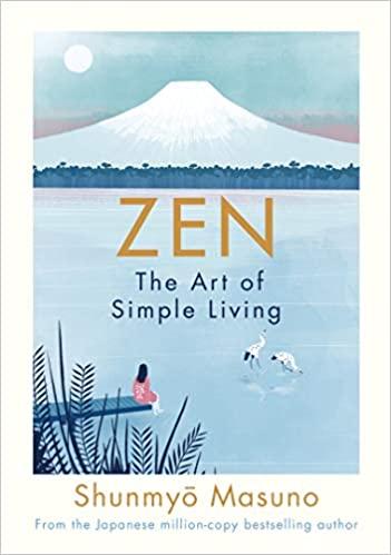 Zen: The Art of Simple Living Hardcover